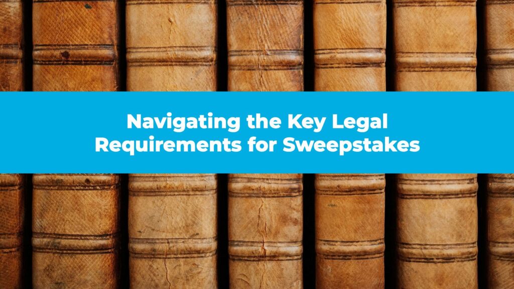 Navigating Sweepstakes Laws: Avoiding Void Entries in Some States