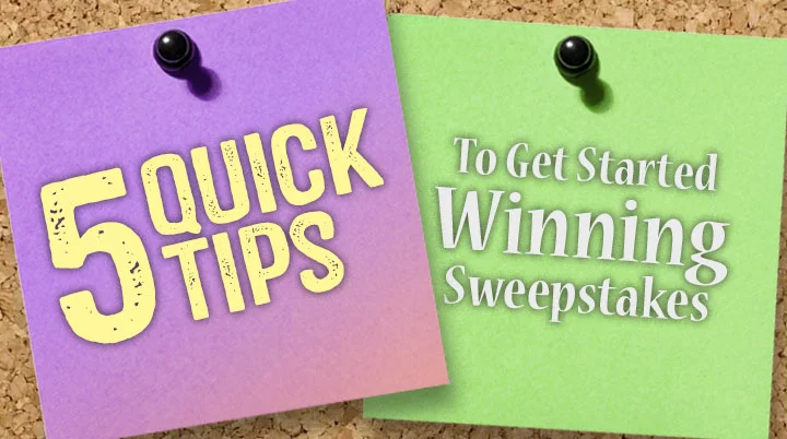 Sweepstakes Winners Share Their Best Entry Tips